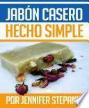 libro Jabón Casero Hecho Simple disponible para descarga libro Jabón Casero Hecho Simple