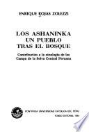 libro Los Ashaninka, Un Pueblo Tras El Bosque disponible para descarga libro Los Ashaninka, Un Pueblo Tras El Bosque