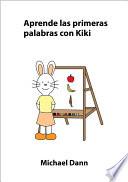 Aprende Las Primeras Palabras Con Kiki