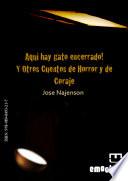 Aquà Hay Gato Encerrado! Y Otros Cuentos De Horror Y Coraje