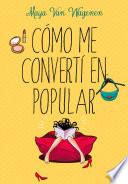 Cómo Me Convertí En Popular