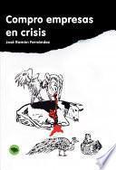 Compro Empresas En Crisis …