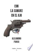 Con La Sangre En El Ojo