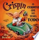 Crispín, El Cerdito Que Lo Tenía Todo