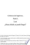 Cronica De Fugitivos. Parte I. Luis