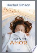 Debe De Ser Amor