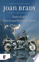 Dios En Una Harley: El Regreso + Hasta El Cielo