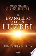 El Evangelio Según Luzbel
