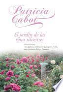 El Jardín De Las Rosas Silvestres