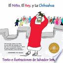 El Nino, El Rey, Y La Chihuahua