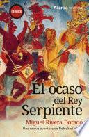 El Ocaso Del Rey Serpiente