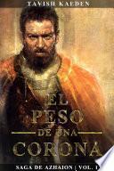 El Peso De Una Corona