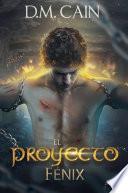 El Proyecto Fénix