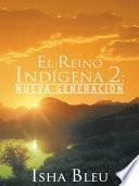 El Reino IndÍgena 2: