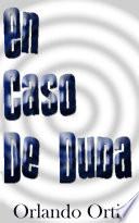 En Caso De Duda