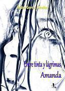 Entre Tinta Y LÁgrimas, Amanda