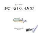 Eso No Se Hace!