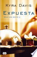 Expuesta (solo Una Noche 2)