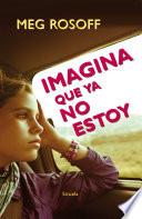 Imagina Que Ya No Estoy