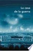 La Casa De La Guerra