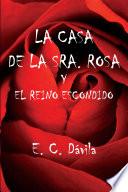La Casa De La Sra. Rosa Y El Reino Escondido