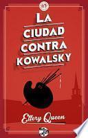 La Ciudad Contra Kowalsky