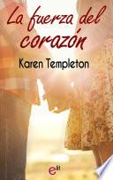 La Fuerza Del Corazón