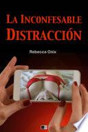 La Inconfesable Distracción