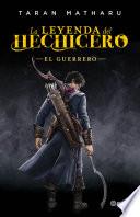 La Leyenda Del Hechicero. El Guerrero