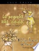La Pequeña Niña Clo Clo /the Little Cluck Cluck Girl El Sombrero De Ramas/the Branch Hat