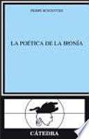 La Poética De La Ironía