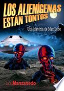 Los Alienígenas Están Tontos.