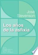 Los Años De La Asfixia