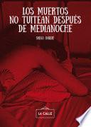 Los Muertos No Tuitean Después De Medianoche