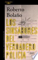 Los Sinsabores Del Verdadero Policía