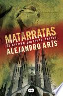 Matarratas. El Crimen Perfecto Existe