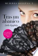 Mujeres Ocultas, 2. Tras Un Abanico