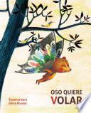 Oso Quiere Volar