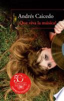 ¡que Viva La Música!