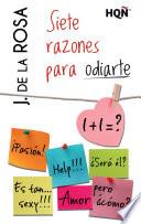 Siete Razones Para Odiarte