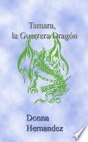 Tamara, La Guerrera Dragón.