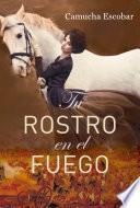Tu Rostro En El Fuego