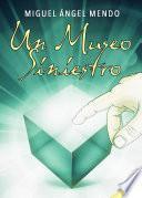 Un Museo Siniestro
