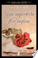 Una Imperfecta Flor Inglesa (selección Rnr)