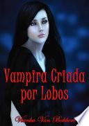 Vampira Criada Por Lobos (vampiros Lobos Español Vampiros Y Lobos)