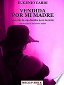 Vendida Por Mi Madre