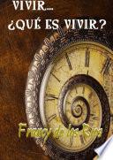 Vivir ¿qué Es Vivir?