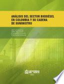 Análisis Del Sector Biodiésel En Colombia Y Su Cadena De Suministro