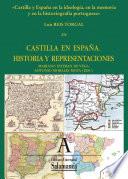 Castilla Y España En La Ideología, En La Memoria Y En La Historiografía Portuguesa