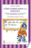 Como Fabricamos La Dislexia